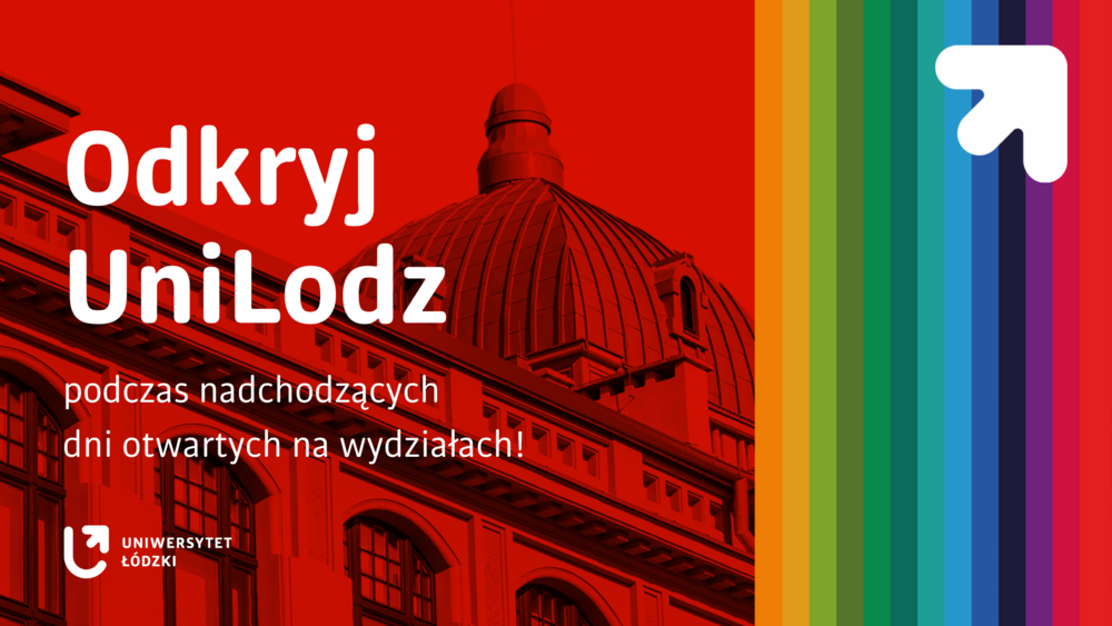 Kolorowe pionowe pasy z z grafiką przedstawiającą fragment budynku Rektoratu UŁ i napis: Odkryj UniLodz podczas nadchodzących dni otwartych na wydziałach